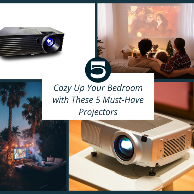 Top 5 Best Projectors for a Cozy Bedroom Experience